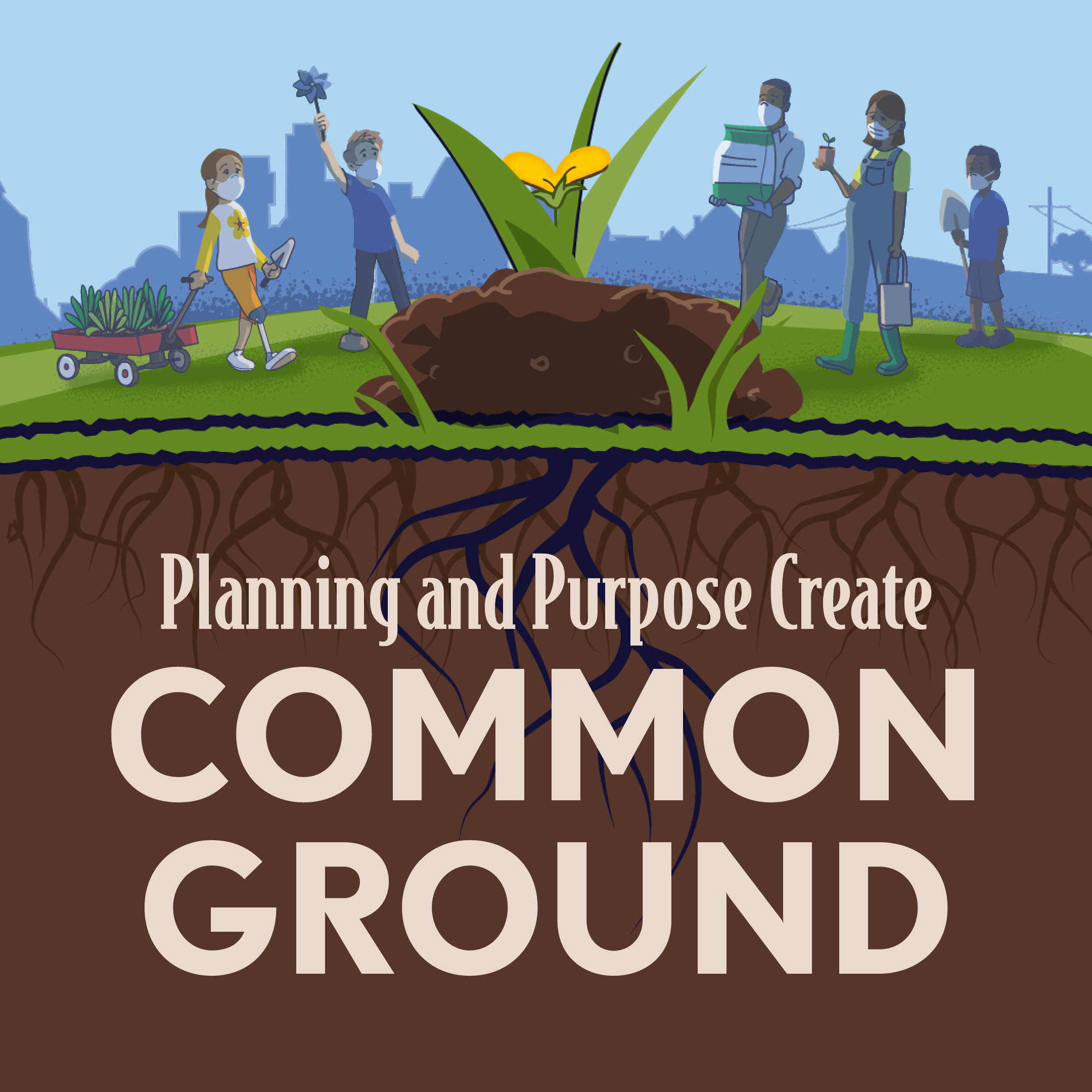 Planning and purpose create common ground