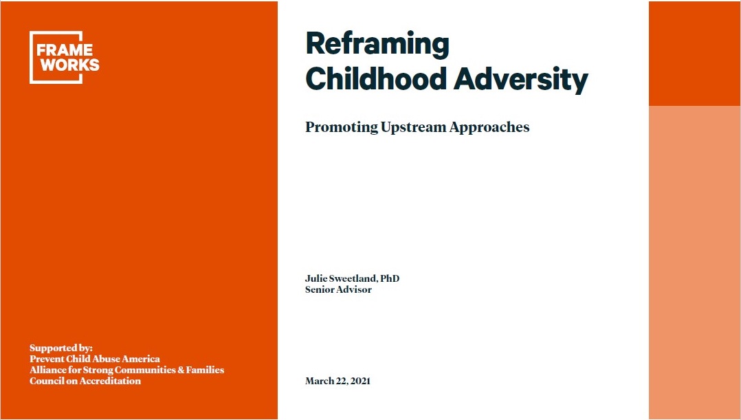 Presentation from “Reframing Childhood Adversity: Promoting Upstream Approaches” Webinar