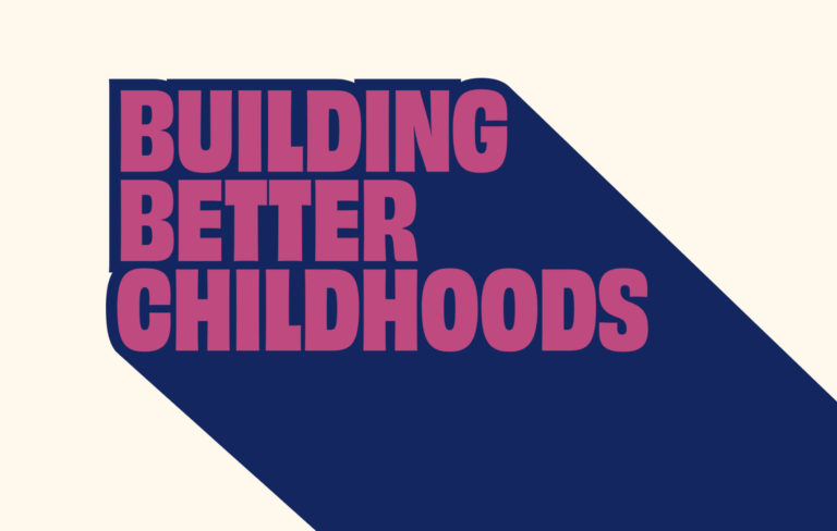 3D style Building Better Childhoods logo in pink text with a blue trail in the background.