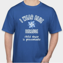 A mockup of a blue t shirt that says "I wear blue because child abuse is preventable."